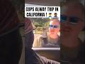 COPS ALWAY TRIP IN CALIFORNIA ! 👮‍♂️ 🤦🏾‍♂️ #reactionvideo
