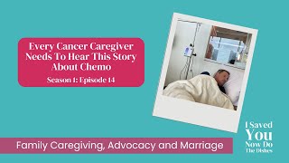 Every Cancer Caregiver Needs To Hear This Story About Chemo