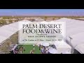 Palm desert food  wine festival 2023 recap  palm springs life