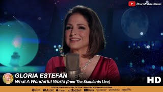 Gloria Estefan • What A Wonderful World (from The Standards Live)