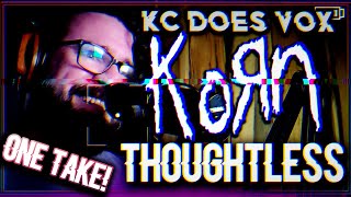 F**K bullies! | Korn - &quot;Thoughtless&quot; - ONE TAKE Jonathan Davis Vocal Cover