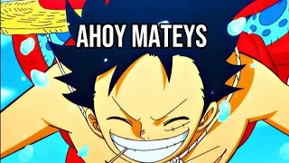 Ahoy mateys luffy edit song credit: @Featjonn 