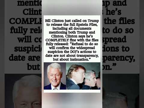 Bill Clinton Calls On Trump To Release FULL Epstein Files I M Completely Fine With It Shorts