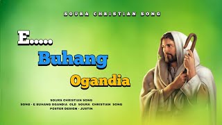 E...Buhang Ogandia ll Old Soura Christian Song 2022 ll Soura Music Factory ll