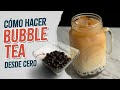 Bubble Tea 🧋 Té de burbujas Casero