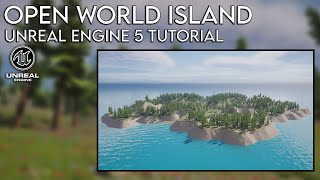 Create An Open-World Island Environment using Unreal Engine 5 - UE5 Tutorial