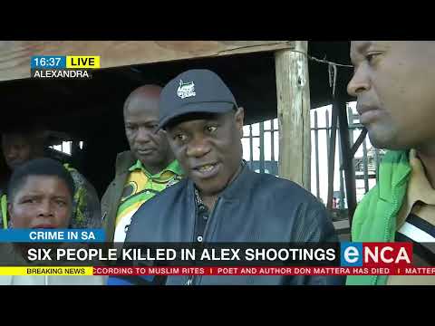 Crime in SA | Six people killed in Alex shootings