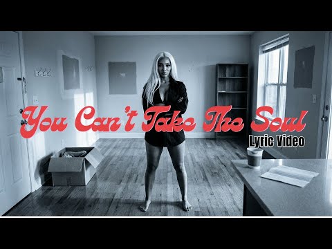 You Can't Take The Soul
