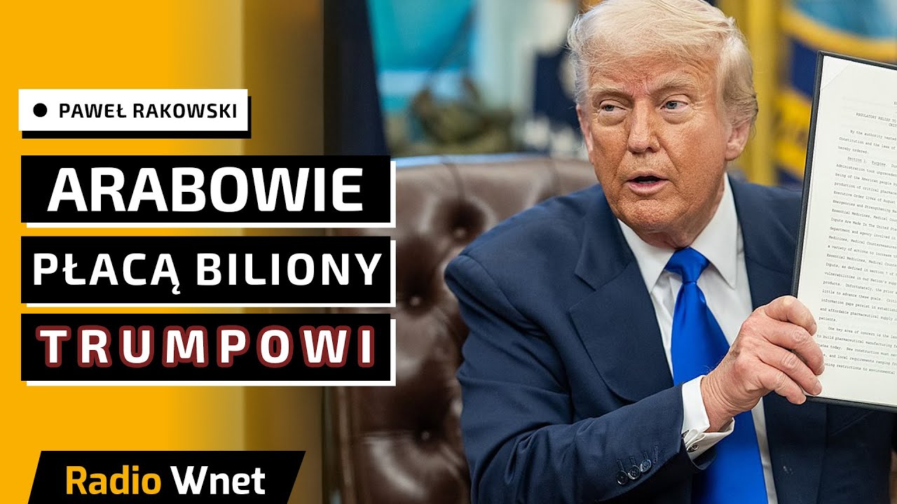 Rakowski: Arabowie płacą miliardy dolarów Trumpowi. To haracz dla USA ...