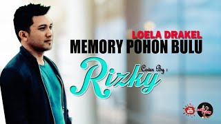 MEMORY POHON BULU - Loela Drakel || Cover By : Rizky