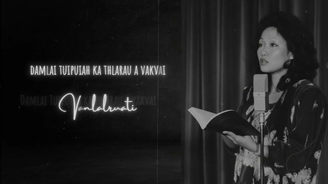 Vanlalruati - Damlai Tuipuiah ka thlarau a vakvai