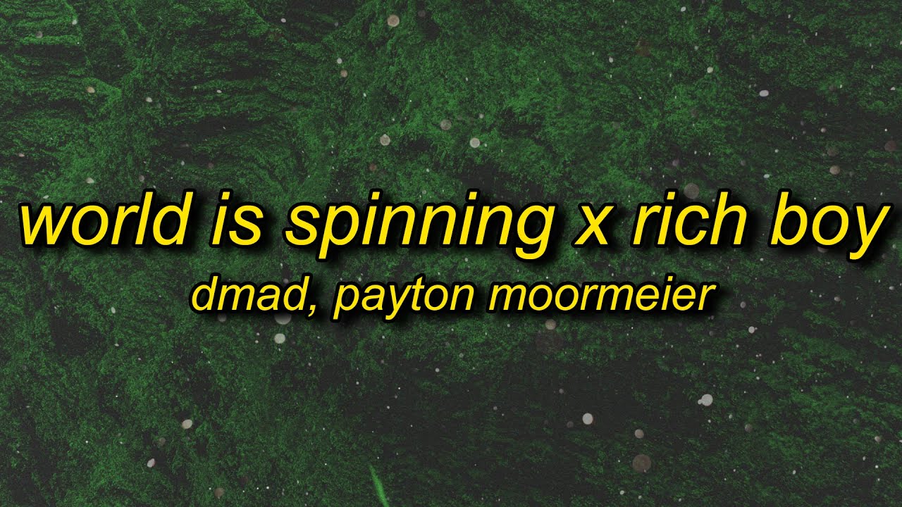 World Is Spinning x Rich Boy (TikTok Remix) Lyrics | i need some spiritual healing