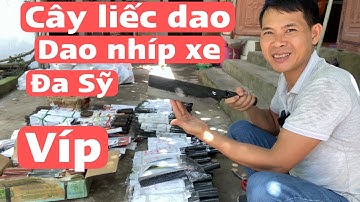 Dao nhíp xe Đa Sỹ, liếc dao các loại về nhiều, khui hàng báo giá cho các bác