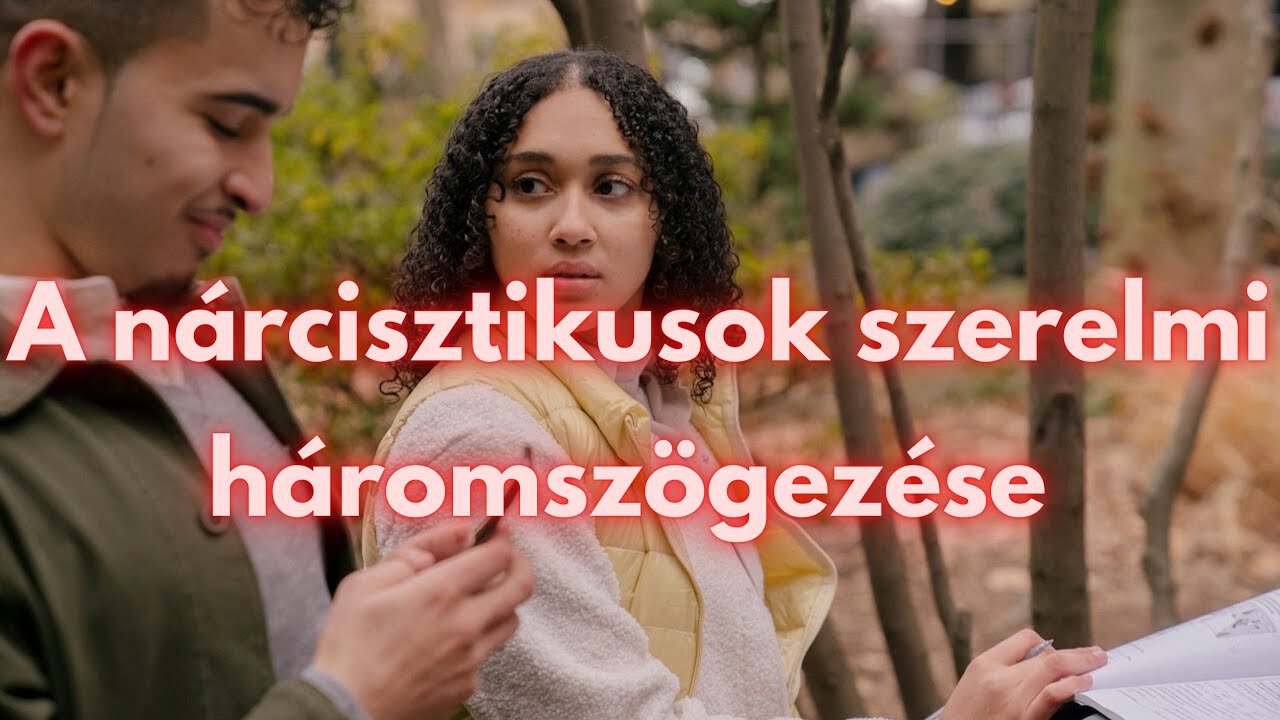 A nárcisztikusok szerelmi háromszögezése
