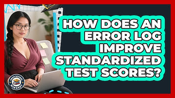 How Does An Error Log Improve Standardized Test Scores? - Grad School Mindset