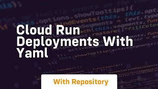 Famous cloud run deployments with yaml Profile