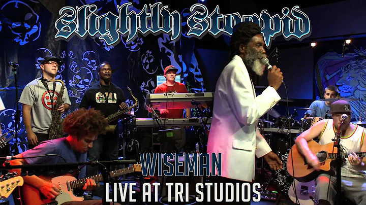 Wiseman - Slightly Stoopid (ft. Don Carlos) (Live ...