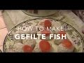 How to Make Gefilte Fish with Grandma Lilly