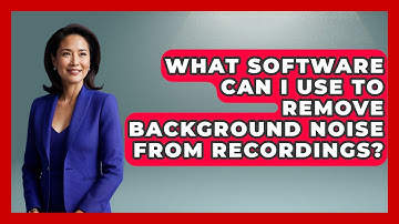 What Software Can I Use To Remove Background Noise From Recordings? - Ultimate Study Hacks