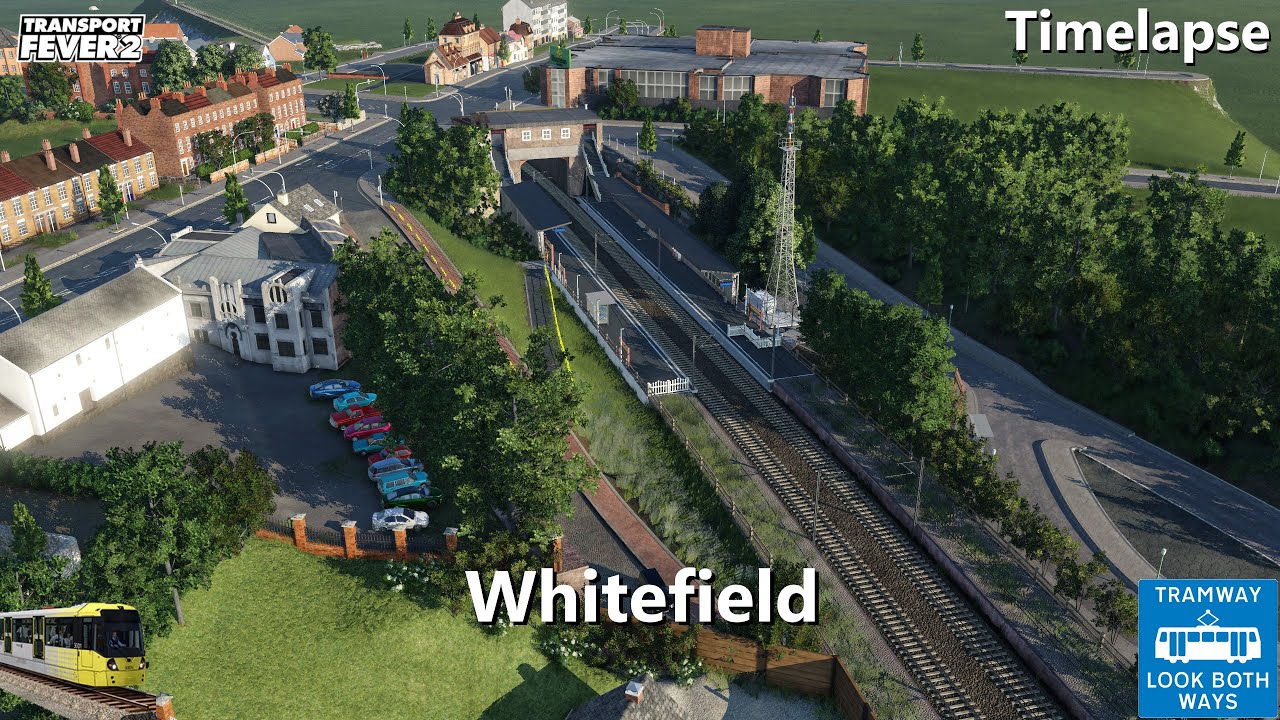 Whitefield (Timelapse + Ride) - Manchester in Transport Fever 2 - S3E9