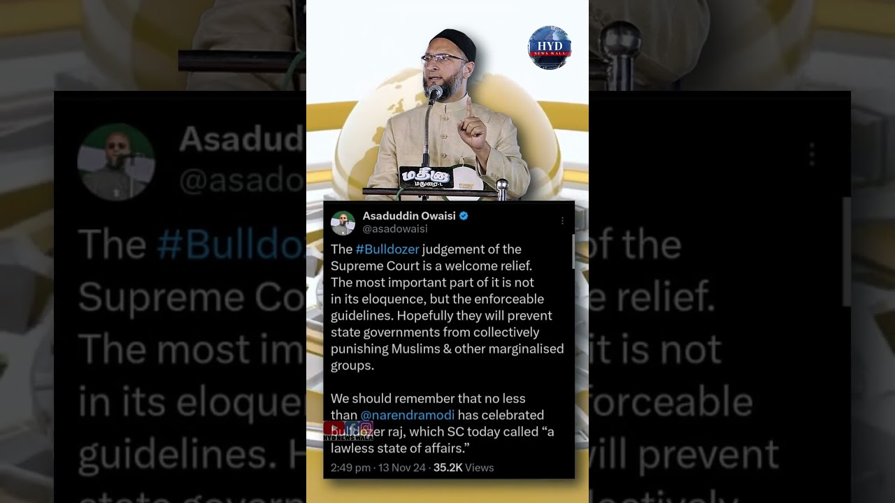 Asaduddin Owaisi Welcomes SC Verdict On Bulldozer Justice