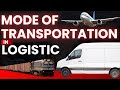Modes of Transportation in Logistics Explained | Road, Rail, Air, Sea &amp; Pipeline Transport