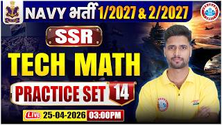 Navy SSR Tech Maths Classes 2026 | Navy Maths Practice Set - 14 | Tech Maths For Navy 1 2027