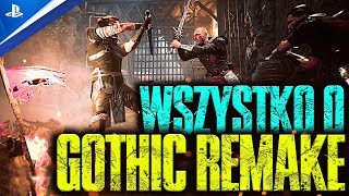 Gothic Remake ⚔️ | WSZYSTKO co WIEMY o GOTHIC REMAKE! | THQ Showcase 2024