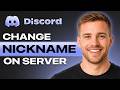 How To Change Your Discord Nickname In A Server
