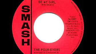 1964 Four-Evers - Be My Girl 1964 Four-Evers - Be My Girl