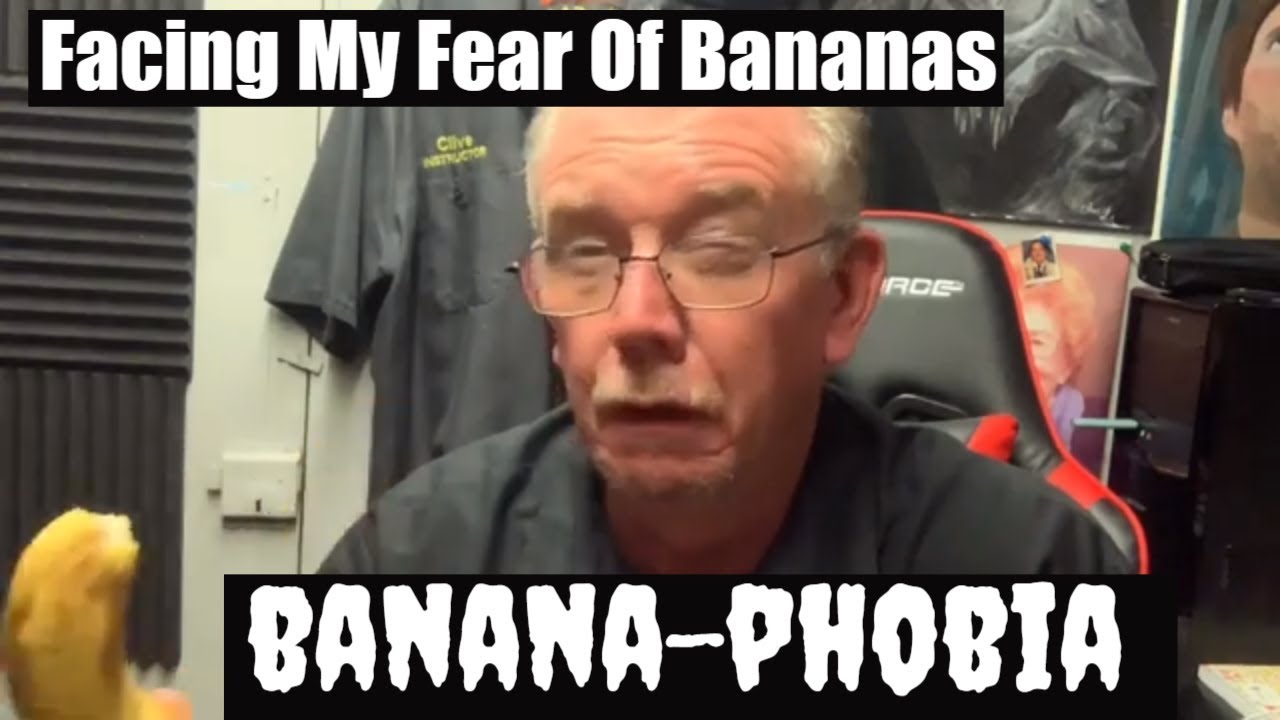 Facing My Fear Of Bananas. bananaphobia YouTube