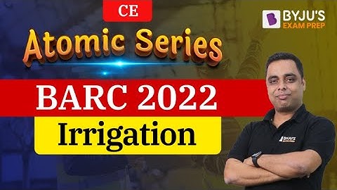 BARC 2022 Exam | CE | Irrigation | Free Online Crash Course | BYJU