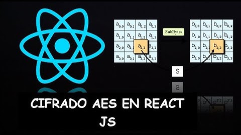 Algoritmo de Cifrado AES en React JS || Tutorial en Español