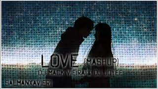 Love Mashup   DJ Mack Vieira & Joyee
