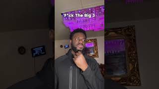 Fk The Big Three