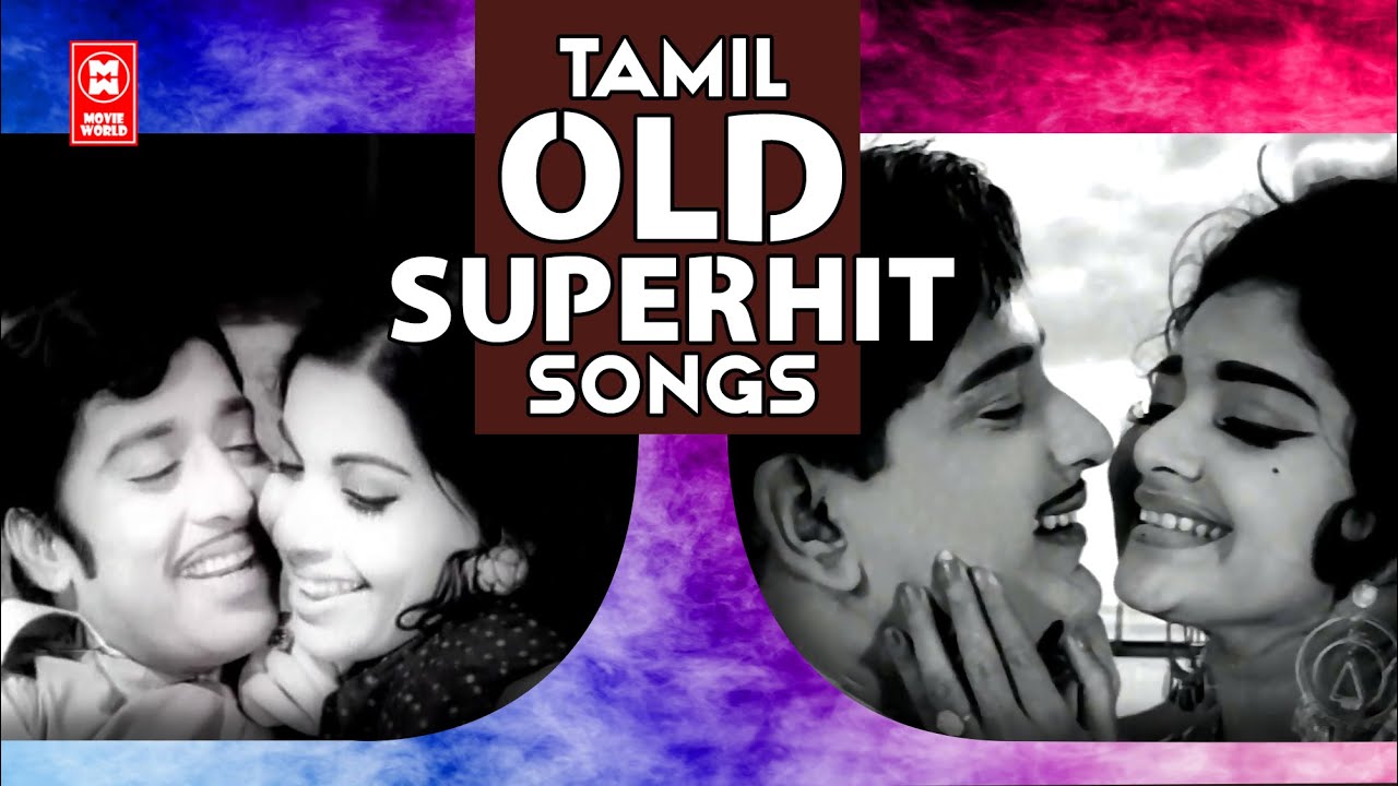 Tamil old Superhit Song Best Ever Tamil Old Songs Evergreen Hits