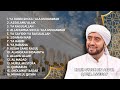 SHOLAWAT HABIB SYECH BIN ABDUL QODIR ASSEGAF | FULL ALBUM 1 JAM