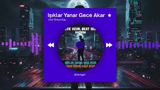 Işıklar Yanar Gece Akar Viral Türkçe Rap Blı Trap Rap 2025