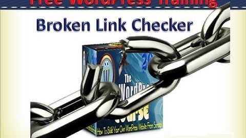 Best Plugins For WordPress - Broken Link Checker