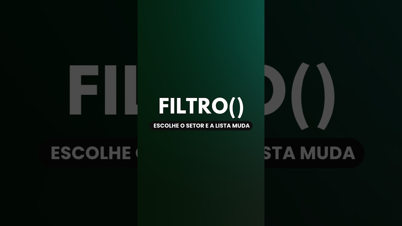 Capa do vídeo: Função FILTRO() com lista suspensa: tabela que se reconstrói ao trocar o setor
