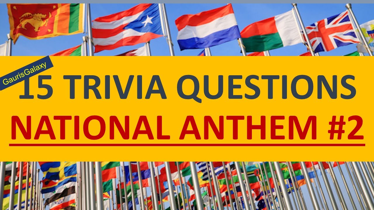National Anthem GK Quiz | National Anthem Trivia | National Anthem of Famous 15 Countries
