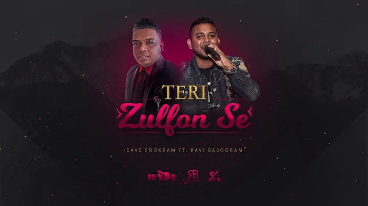 Dave Sookram feat. Ravi Babooram - Teri Zulfon Se ...