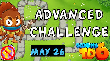 Bloons TD 6 Advanced Challenge | It