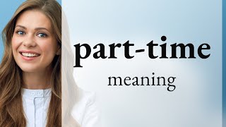 Unlocking Flexible Work: Understanding "Part-Time"