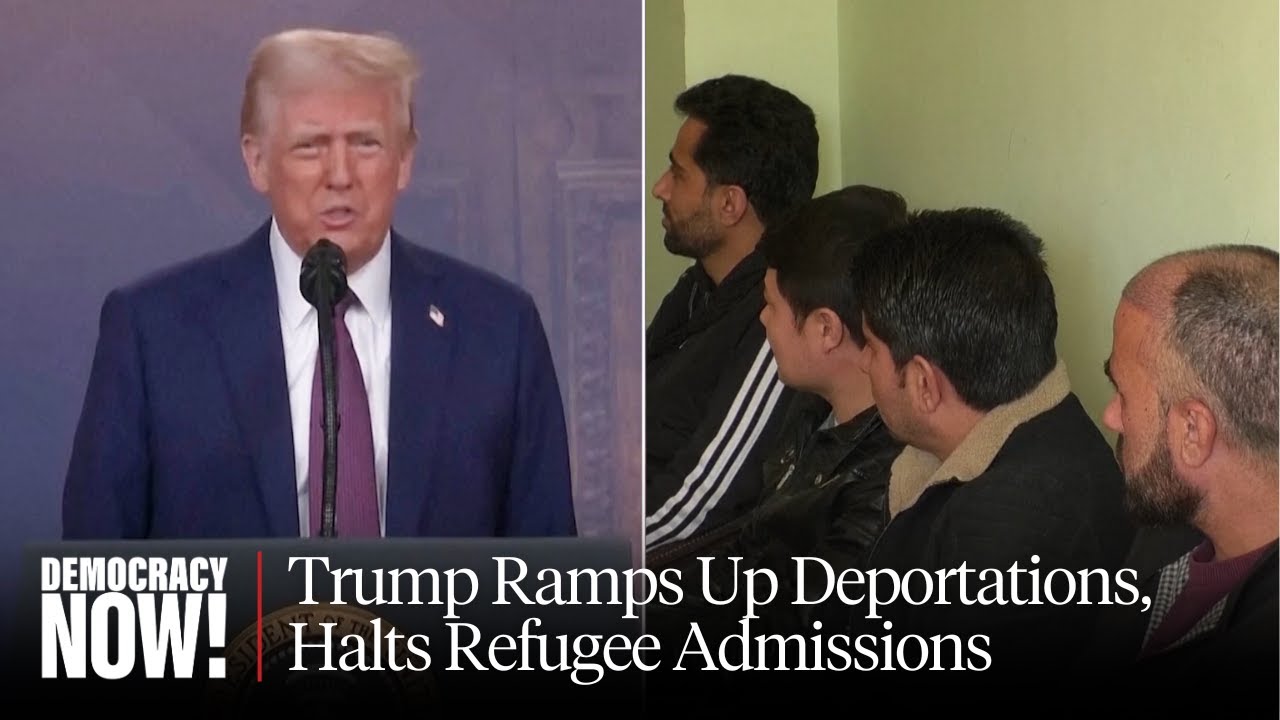 "Anxiety and Fear": Trump Militarizes Border, Ramps Up Deportation Flights, Halts Refugee Admissions