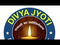 Introduction of Divya Jyoti