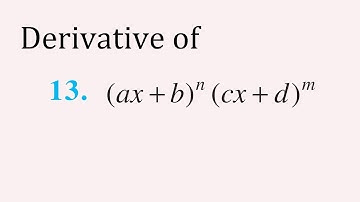 Q13 derivative of (ax+b)^n (cx+d)^m class 11 chapter12 limit and derivatives miscellaneous Q13 ncert
