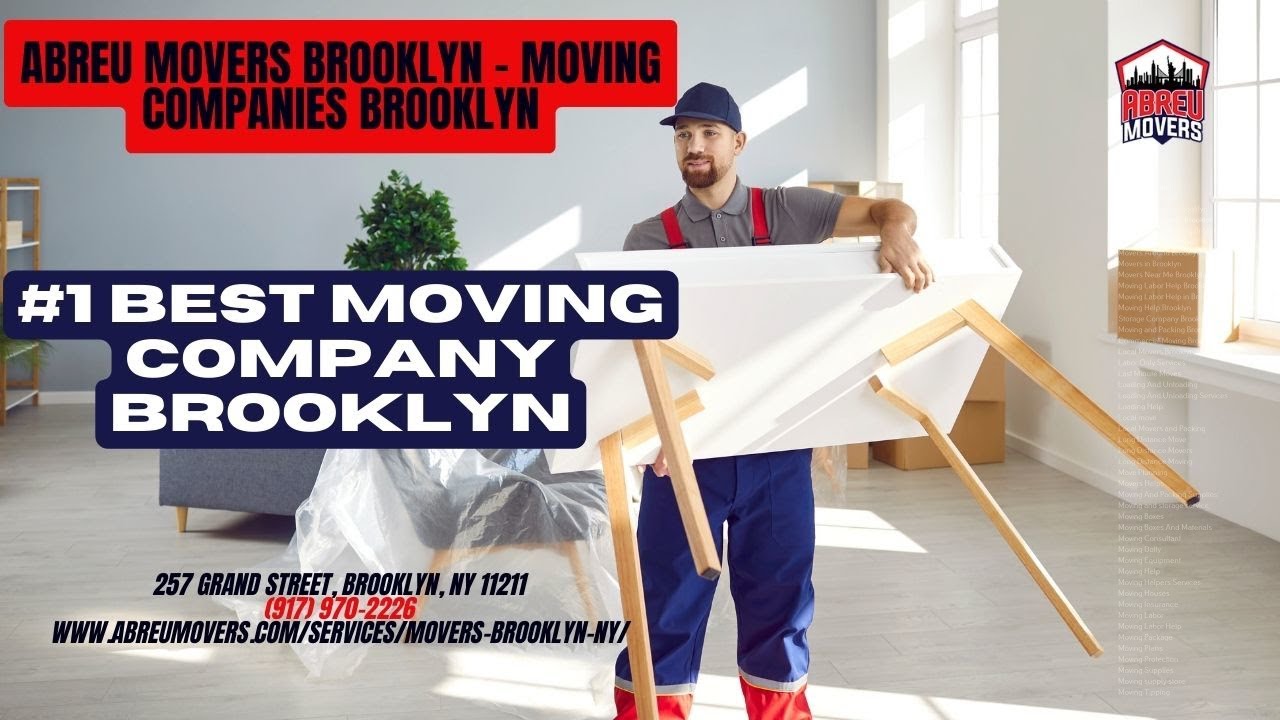 1 Best Moving Company Brooklyn Abreu Movers Brooklyn www