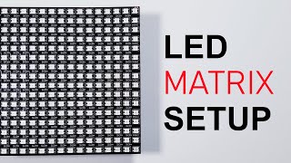 LED Matrix - Connect, Power & Control - Setup Guide