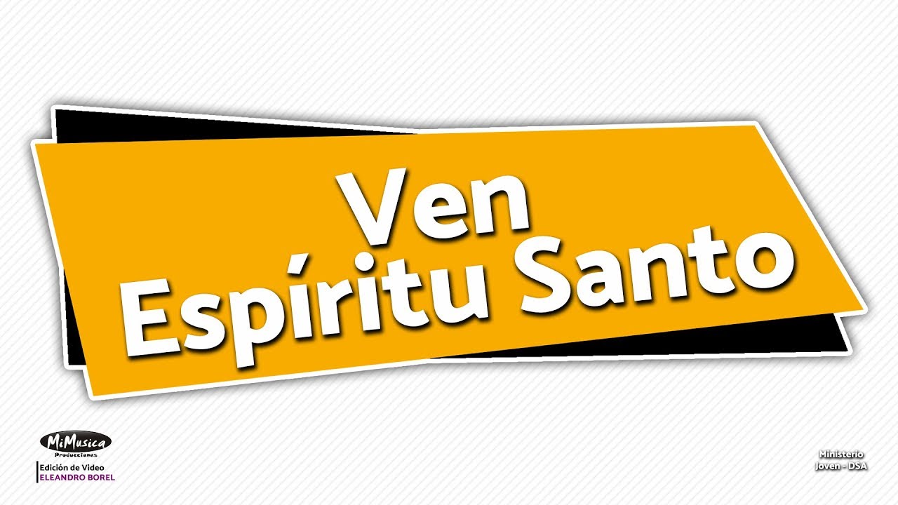 Ven Espiritu Santo - YouTube